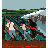 Take My Hand - Print